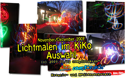 Lichtmalen im KiKo . Auswahl . Nov./Dez. 2007 . compfotokids*