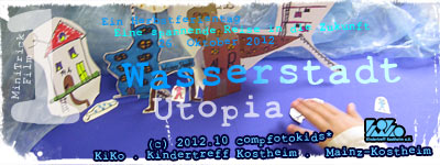 Wasserstadt . Utopia . 26. Oktober 2012