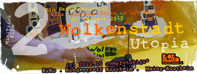 Wolkenstadt . Utopia . 26. Oktober 2012