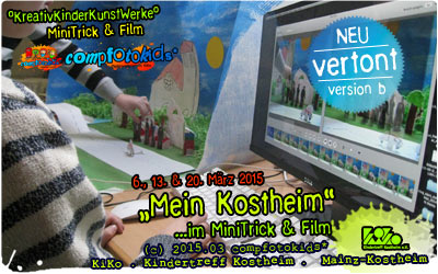 "Mein Kostheim" ...im MiniTrick & Film 