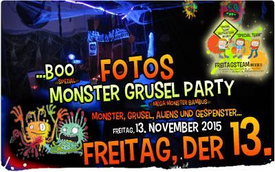 Monster Grusel Party . Fotos . Freitagsteam im KiKo . 13. November 2015 . ...präsentiert von der Kreativ- und Medienwerkstatt im KiKo