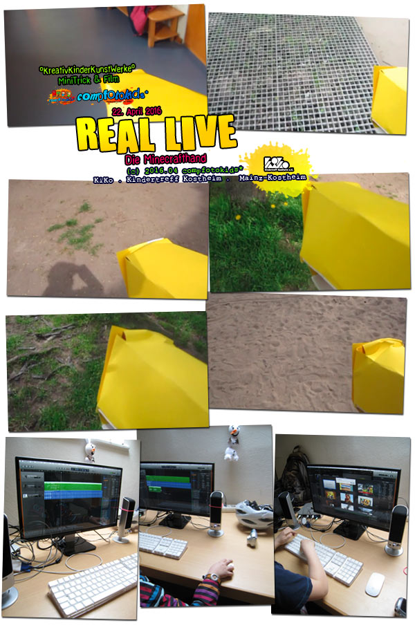 REAL LIVE . Die Minecrafthand . 22. April 2016 . compfotokids* im KiKo . Kindertreff Kostheim