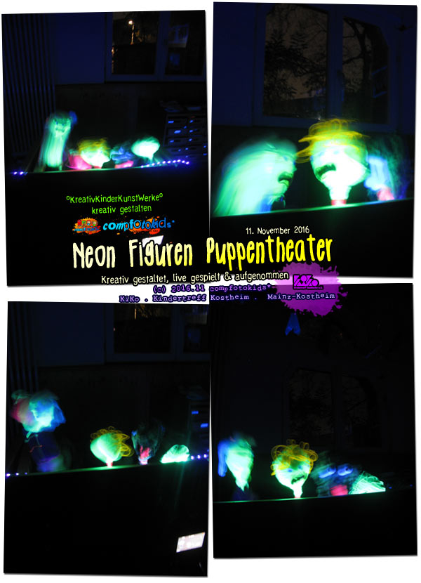 Neon Figuren Puppentheater . Werbung & in der Schule . 11. November 2016 . compfotokids* im KiKo . KiKo . Kindertreff Kostheim
