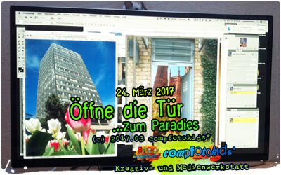 Öffne die Tür ...zum Paradies . 24. März 2017 . compfotokids*